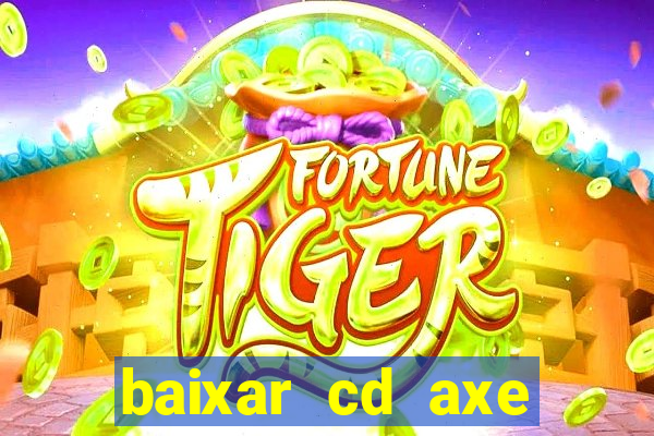 baixar cd axe bahia 2000 gratis